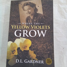 Load image into Gallery viewer, Where the Yellow Violets Grow, DL Gardner
